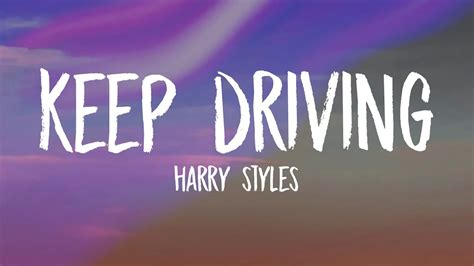 keep driving harry styles lyrics